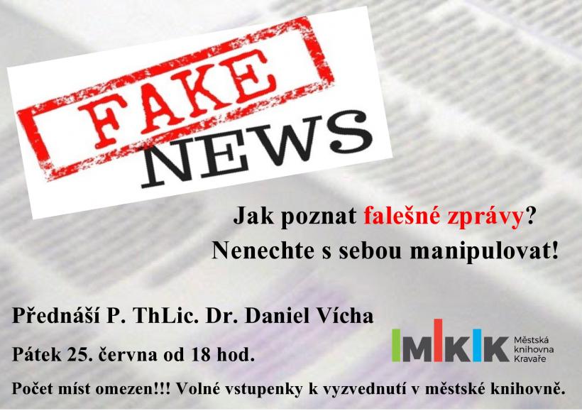 FAKE NEWS - Jak rozpoznat falešné zprávy - přednáší Dr. D. Vícha 