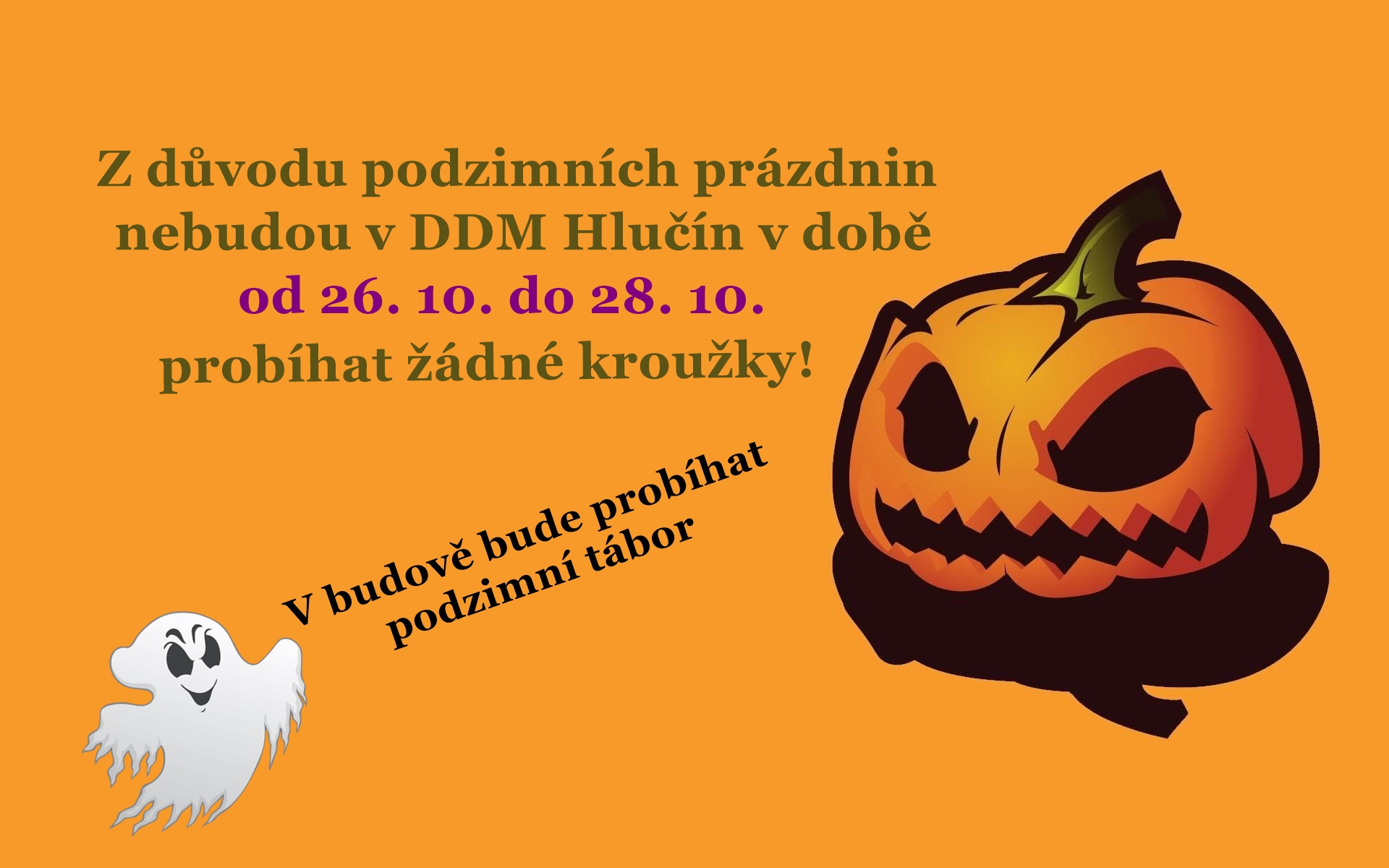 Provoz DDM v době podzimních prázdnin Provoz DDM v době podzimních prázdnin